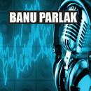 Banu Parlak Top song APK