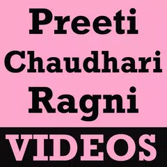 Preeti Chaudhary Ragni VIDEOs APK download