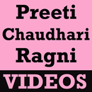 Preeti Chaudhary Ragni VIDEOs-APK