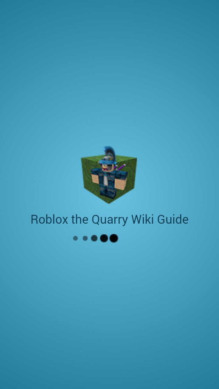 Guide Roblox The Quarry Wiki For Android Apk Download