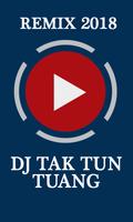 Dj Tak Tun Tuang Remix 2018 الملصق