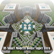 Map RS Smart Modern House Super Ultra  Minecraft