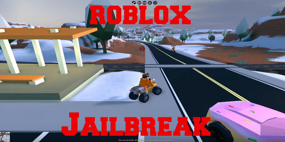 Roblox Jailbreak Guide 2018 For Android Apk Download - new guide for roblox jailbreak hack cheats hints cheat