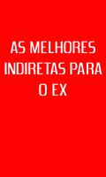 Melhores Indiretas para o EX-poster