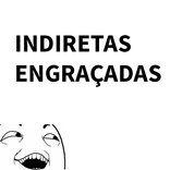 Frases de Indiretas Engraçadas