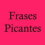 Frases Picantes