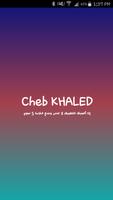 Cheb Khaled أغاني الشاب خالد পোস্টার