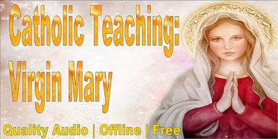Catholic Teaching: Virgin Mary Affiche