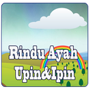 Rindu Ayah Upin Ipin Offline APK