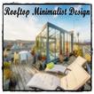 Rooftop Minimalist Design