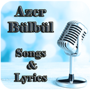 Azer Bülbül Songs & Lyrics APK