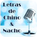 Letras Chino & Nacho APK