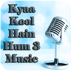 Kyaa Kool Hain Hum 3 Music icône