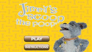 Jimmy's Scoop The Poop Plakat