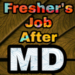 Freshers Job After MD