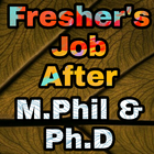 Freshers Job After M.Phill & Ph.D Zeichen