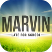 Marvin: Late for School