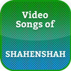 Video songs of SHAHENSHAH 图标