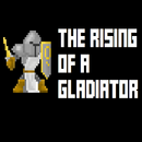 The Rising Of A Gladiator APK