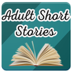 Adult Short Stories