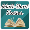 Adult Short Stories