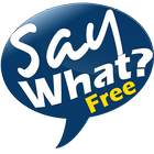 Say What? Free 圖標