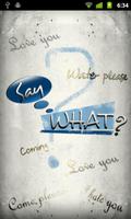 Say What? Free poster