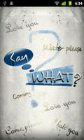 Say What? Free Poster