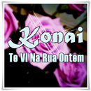 Konai -  Te Vi Na Rua Ontem APK