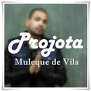 Projota - Muleque de Vila Musica APK