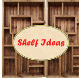 Shelf Ideas