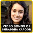 Video Songs of Shraddha Kapoor