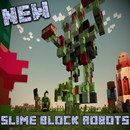 New Slime Block Robots Mod for MCPE APK