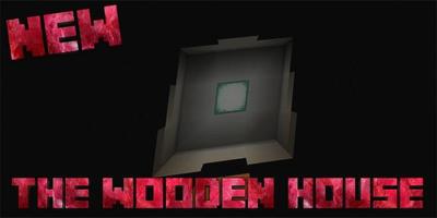 The Wooden House Horror Map for MCPE poster