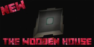 The Wooden House Horror Map for MCPE captura de pantalla 1