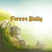 Forest Bully