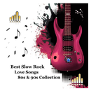 Best Slow Rock Love Songs 80s & 90s Collection APK