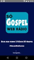 Só Gospel Web Rádio poster
