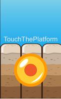 TouchThePlatform ポスター
