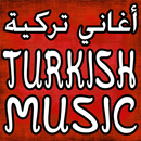 APK Turkish Music اغاني تركية 2017