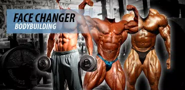 Face Changer: Bodybuilding