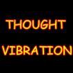 Thought Vibration