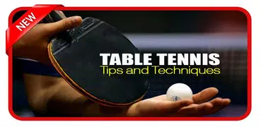 Table Tennis Tips and Techniques