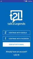 talk2Legends, t2L โปสเตอร์