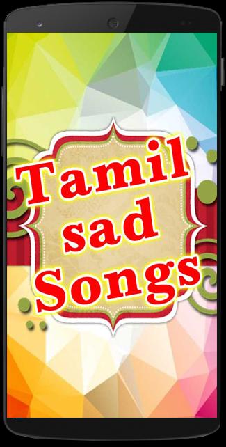 Sad Songs In Tamil Mp3 Free Download Tamil Sad Songs APK for Android Download