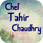 Chef Tahir Chaudhry Recipes icône