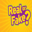 ”Real Or Fake