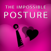 ”The Impossible Posture