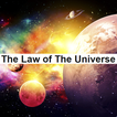 The Law of The Universe