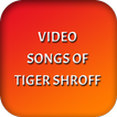 Video songs of Tiger Shroff